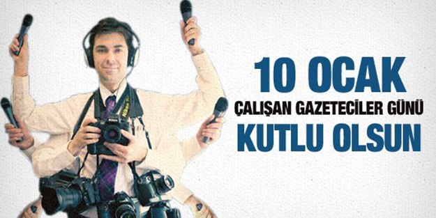 10 Ocak Çalışan Gazeteciler Günü