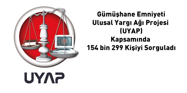 154 bin 299 Kişiye UYAP Sorgulaması