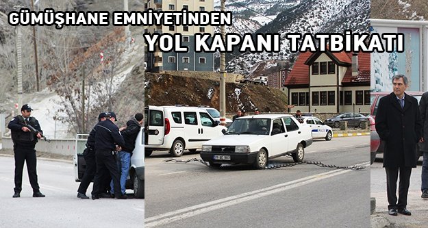 Yol kapanı tatbikatı yapıldı