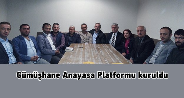 Gümüşhane Anayasa Platformu kuruldu