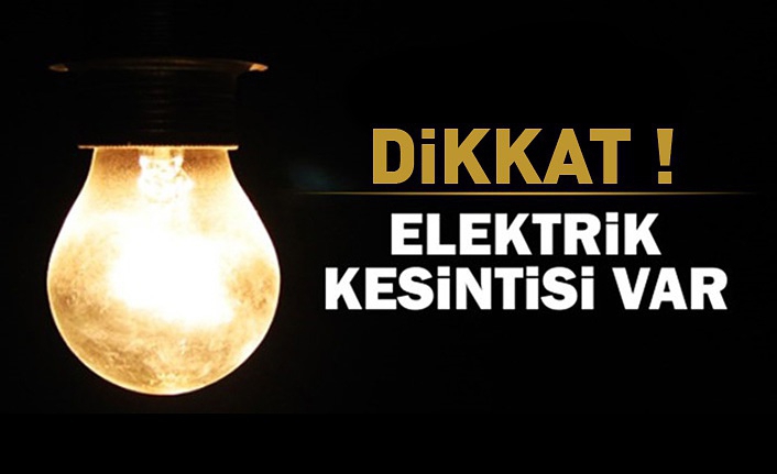 Dikkat! Pazar günü elektrik yok