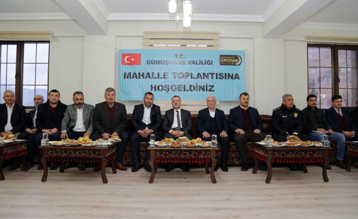 Gümüşhane’de mahalle toplantıları devam ediyor