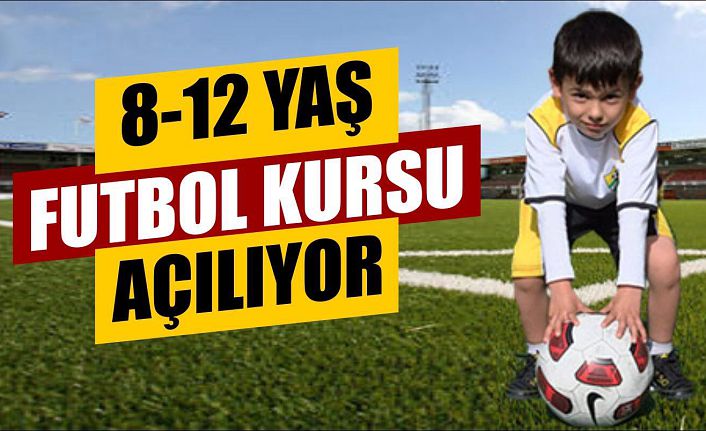 8-12 yaş futbol kursları başlıyor