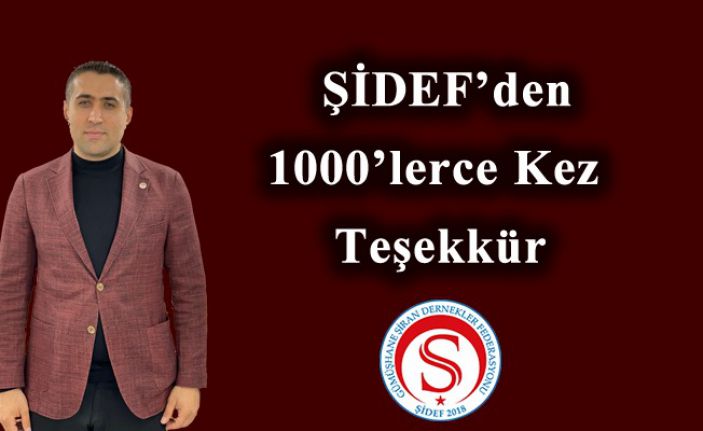 ŞİDEF’ten 1000’lerce kez teşekkür