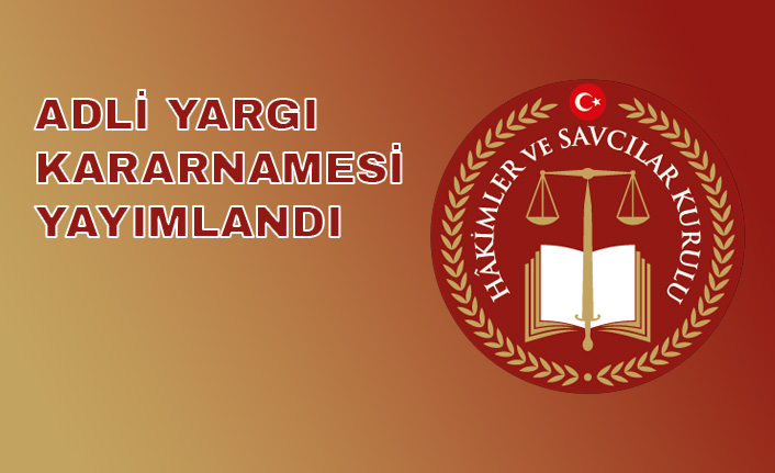 Adli yargı kararnamesi yayımlandı