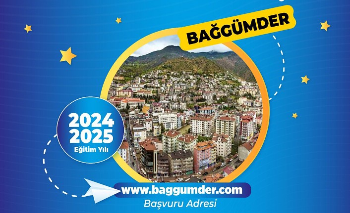 BAĞGÜMDER burs müracaatları başladı