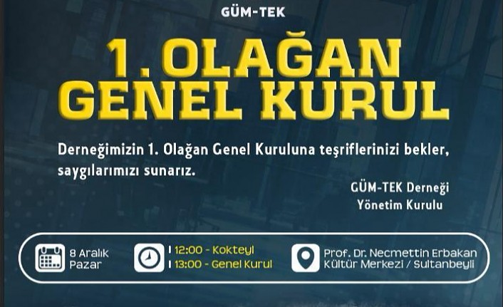 GÜM-TEK’in olağan genel kurulu 8 Aralık’ta