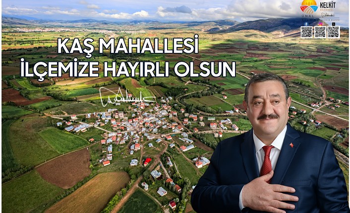 Kelkit’in yeni mahallesi “Kaş” oldu