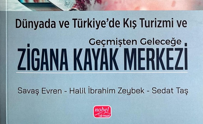 Zigana Kayak Merkezi’nin hikayesi kitap haline getirildi