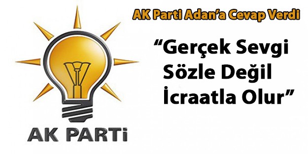 AK Parti Adan'a Cevap Verdi: