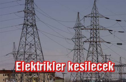 Elektrikler Kesilecek