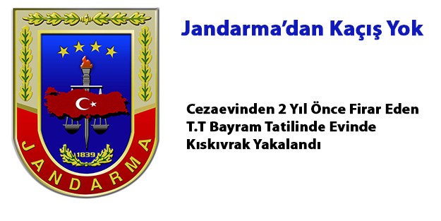 İki Yıllık Kaçışı Jandarma Bitirdi