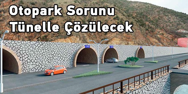 Otopark Sorunu Tünelle Çözülecek