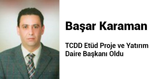 TCDD'ye Gümüşhaneli Daire Başkanı