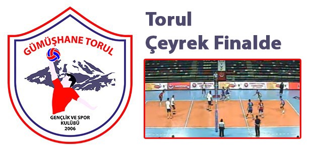 Torul Çeyrek Finalde