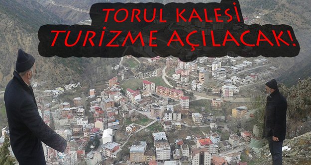 Torul kalesi turizme kazandırılacak