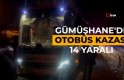 Gümüşhane’de yolcu otobüsü kaza yaptı: 5'i çocuk 14 yaralı