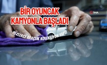 Bir oyuncak kamyonla başladı, yüzlerce araçlık koleksiyon yaptı