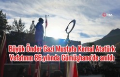 Gazi Mustafa Kemal Atatürk vefatının 86. Yılında Gümüşhane’de anıldı