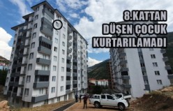 Gümüşhane'de 8.kattan düşen çocuk kurtarılamadı