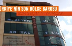 Türkiye’nin son bölge barosu son seçimine hazırlanıyor