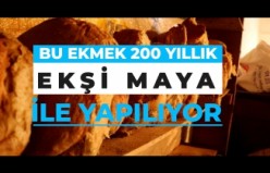 Bu ekmek 200 yıllık ekşi mayayla yapılıyor