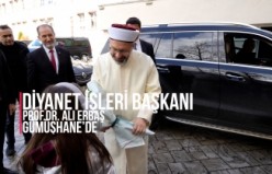 Diyanet İşleri Başkanı Prof Dr  Ali Erbaş Gümüşhane’de