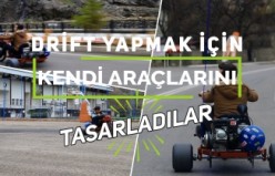 Drift yapmak için kendi araçlarını tasarladılar