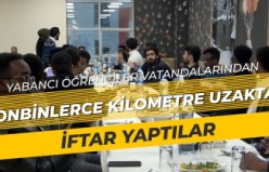 Vatanlarından onbinlerce kilometre uzakta iftar yaptılar