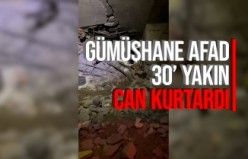 Gümüşhane AFAD ekibi 30’a yakın can kurtardı