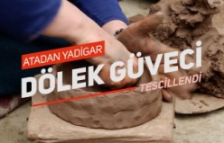 Yüzyıllardır anadan kıza öğretilerek yaşatılan gelenek: Dölek Güveci