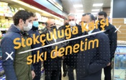 Gümüşhane’de stokçuluğa karşı sıkı denetim