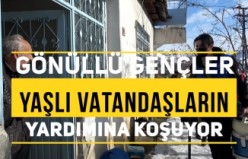 Gönüllü gençler yaşlı vatandaşların yardımına koşuyor