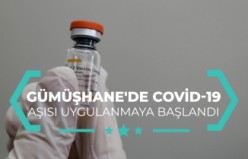 Gümüşhane’de Covid-19 aşılaması başladı