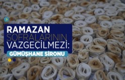 Ramazan sofralarının vazgeçilmezi: Gümüşhane Sironu