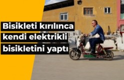 Bisikleti kırılınca kendi elektrikli bisikletini yaptı