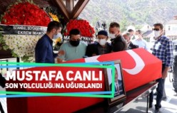 Mustafa Canlı son yolculuğuna uğurlandı