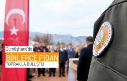 Gümüşhane’de binlerce fidan toprakla buluştu