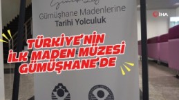 Türkiye’nin ilk Dijital Maden Müzesi Gümüşhane’de açıldı