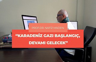 Prof. Dr. Maden: Karadeniz gazı bir başlangıç,...