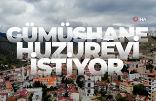 Gümüşhane huzurevi istiyor  