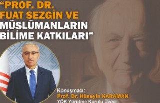 Prof. Dr. Fuat Sezgin ve Müslümanların Bilime Katkıları...