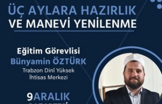 Üç aylara hazırlık ve manevi yenilenme sohbeti...