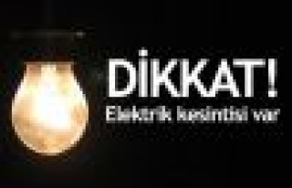 Dikkat ! Elektrik Kesintisi Var