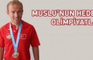 Muslu’nun Hedefi Olimpiyatlar