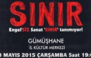 'Sınır' Gümüşhane'de sahnelenecek