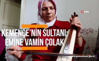 Kemençenin sultanı: Emine Vamin Çolak