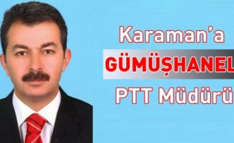 Karaman'a Gümüşhaneli PTT Müdürü