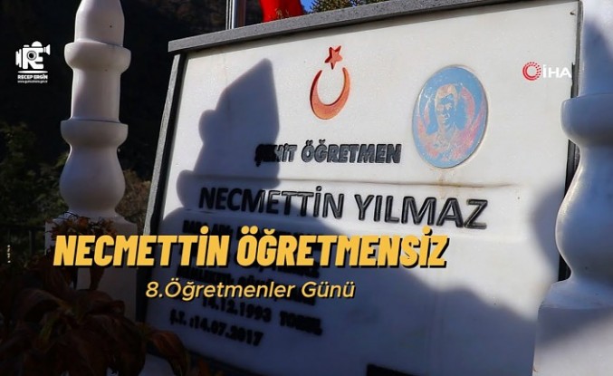 Necmettin Öğretmensiz 8. Öğretmenler Günü: Vatan için feda edilen bir ömür